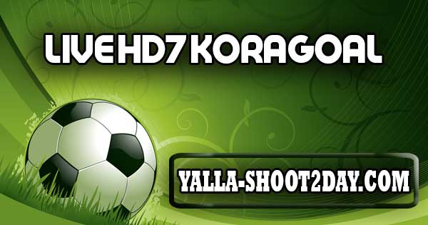 live hd7 koragoal