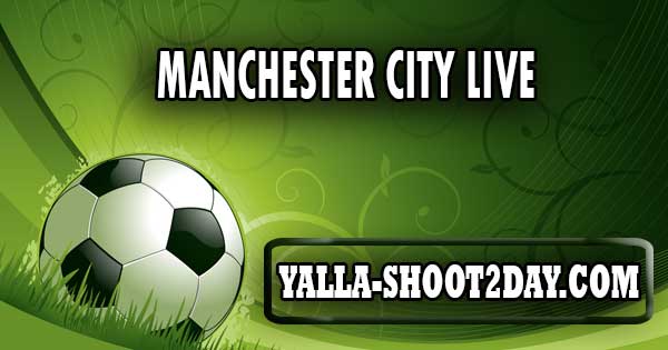 manchester city LIVE